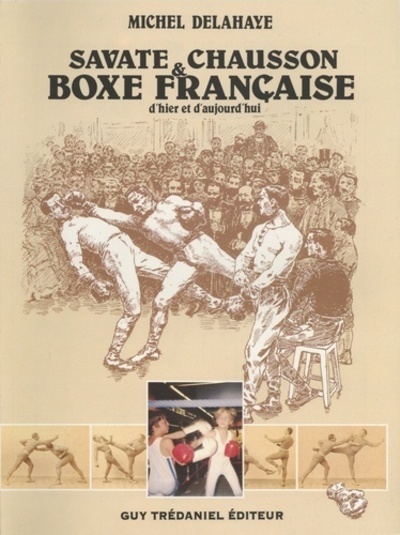 Carte Savate et chausson, boxe francaise d'hier et d'aujourd'hui Michel Delahaye