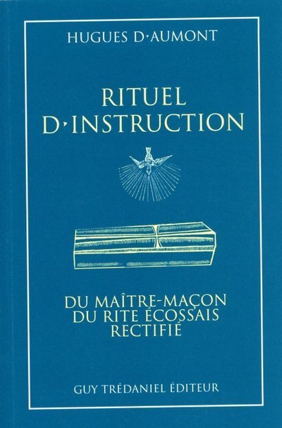 Książka Rituel d'instruction du maître-maçon du rite écossais rectifié Hugues D' Aumont