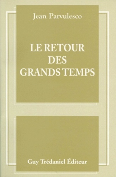 Könyv Le retour des grands temps Jean Parvulesco