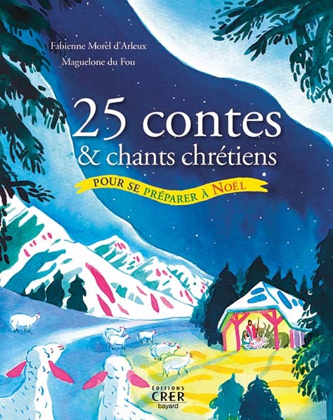 Book 25 contes et chants chrétiens pour se préparer à Noël FABIENNE M.