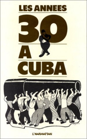 Libro Années 30 à Cuba 
