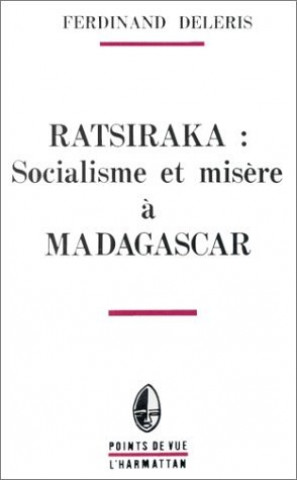 Carte Ratsiraka: socialisme et misère à Madagascar Deleris
