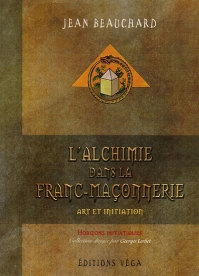 Buch L'alchimie dans la franc-maconnerie Jean Beauchard
