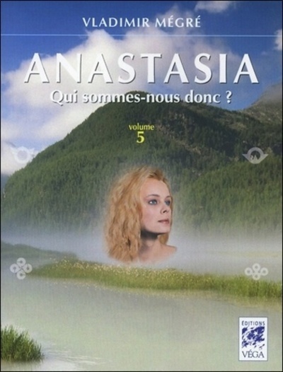 Book Anastasia, qui sommes-nous donc ? - volume 5 Vladimír Megre