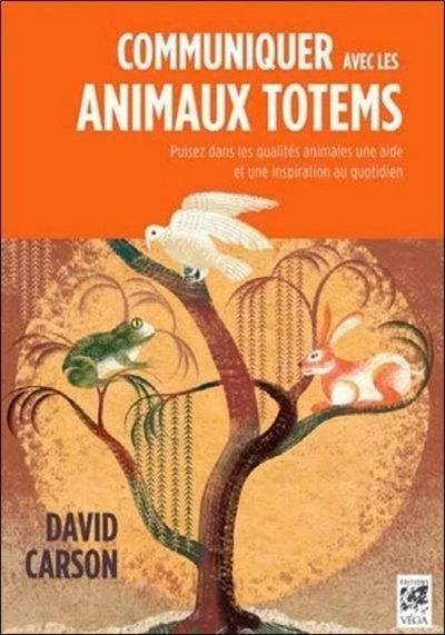Kniha Communiquer avec les animaux totems David Carson