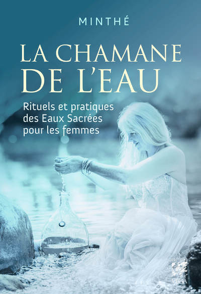 Book La chamane de l'eau - Rituels et pratiques des Eaux Sacrées pour les femmes collegium