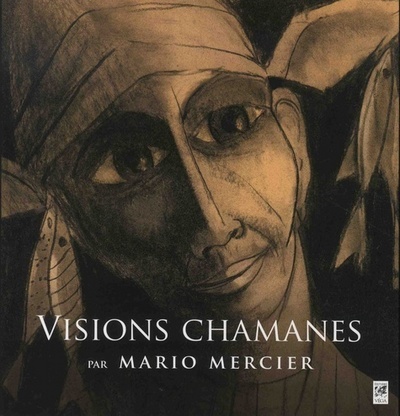Carte Visions chamanes Mario Mercier