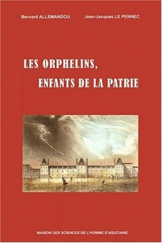 Könyv Les orphelins, enfants de la patrie - à Bordeaux sous la Révolution Allemandou