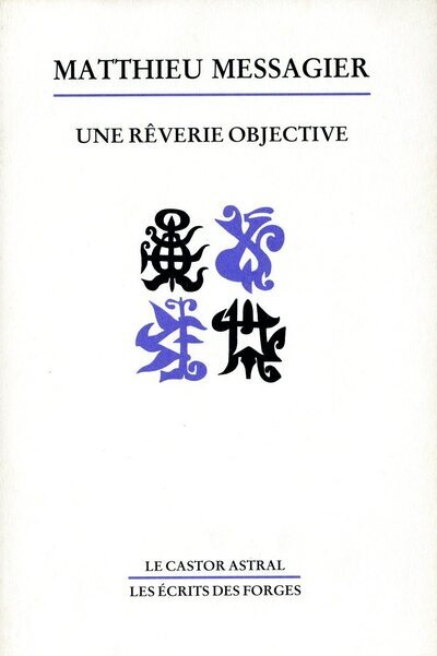 Knjiga Une rêverie objective Matthieu Messagier