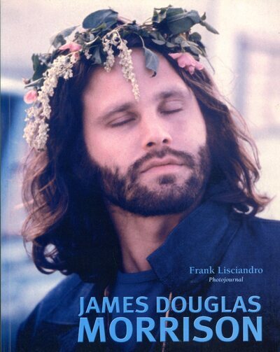 Carte James Douglas Morrison Frank Lisciandro