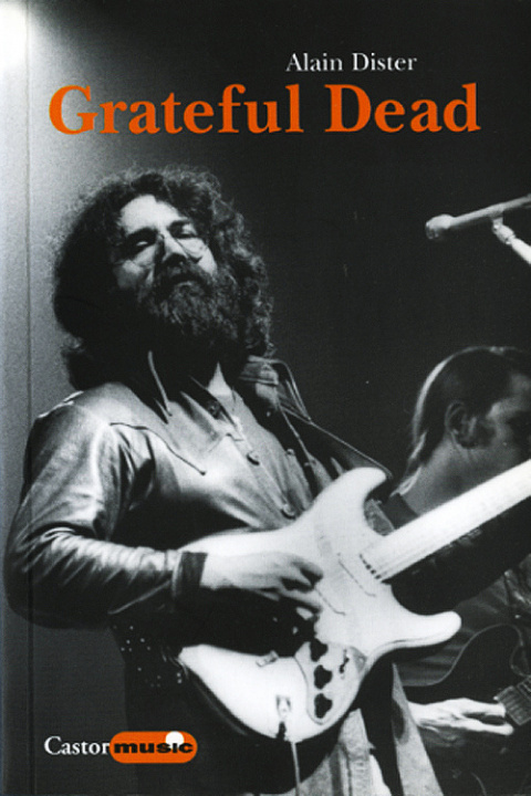 Knjiga Grateful Dead Alain Dister