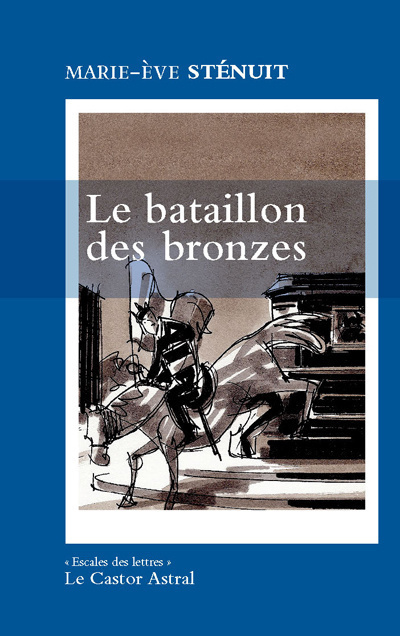 Knjiga Le Bataillon des Bronzes Marie-Eve Stenuit