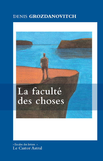Book La Faculté des choses Denis Grozdanovitch