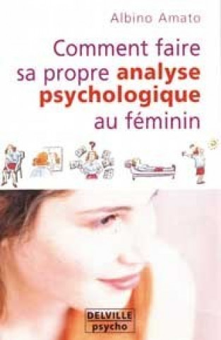Kniha Comment faire sa propre analyse psychologique au féminin Amato