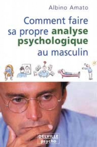 Kniha Comment faire sa propre analyse psychologique au masculin Amato