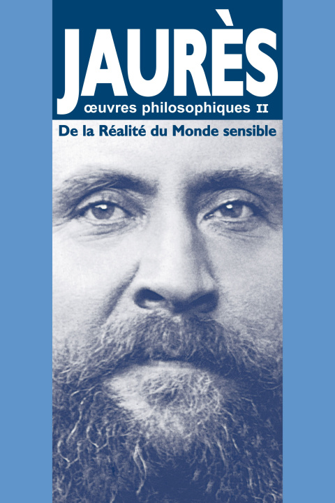 Kniha De la Réalité du Monde sensible - Œuvres philosophiques tome II Jaurès
