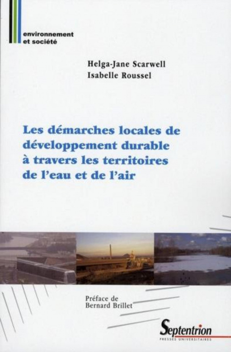 Книга Les démarches locales de développement durable à travers les territoires de l'eau et de l'air Scarwell