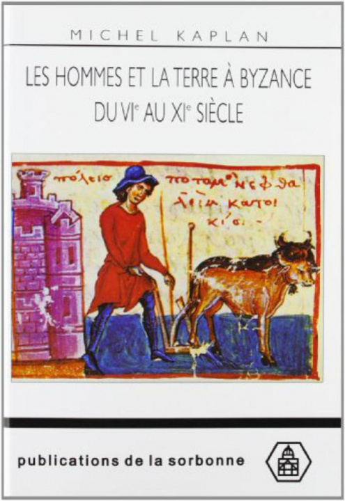 Kniha Les hommes et la terre à Byzance du VIe au XIe siècle Kaplan