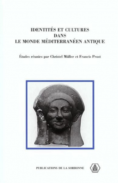Könyv Identités et cultures dans le monde méditerranéen antique Prost