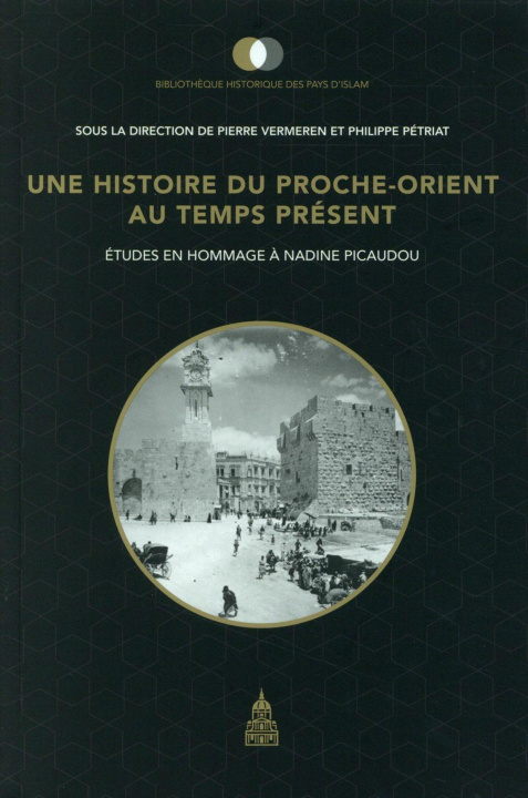 Książka Une histoire du Proche-Orient au temps présent Pétriat