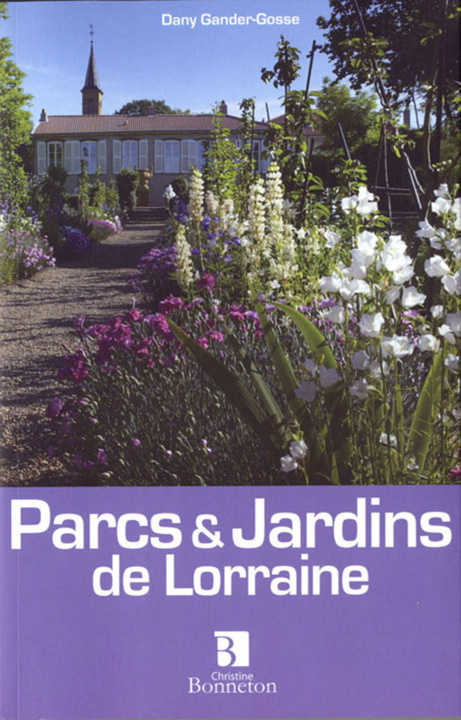 Könyv Parcs & jardins de Lorraine Gander-Gosse