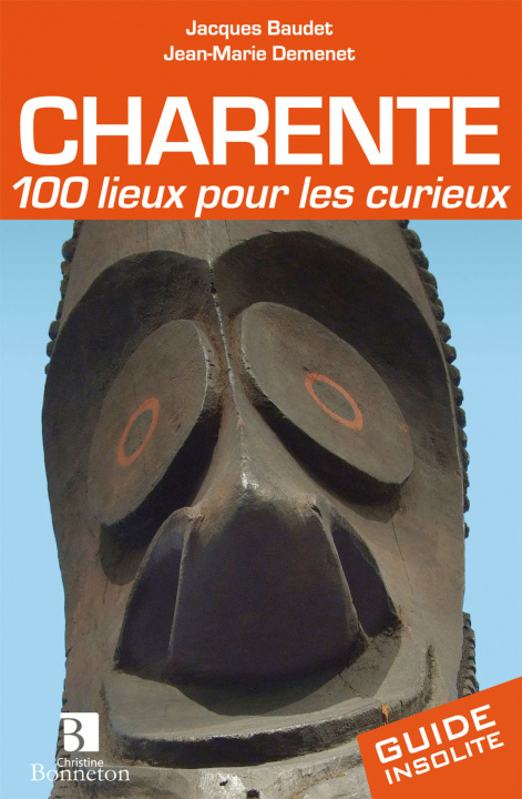 Kniha Charente. 100 lieux pour les curieux Baudet