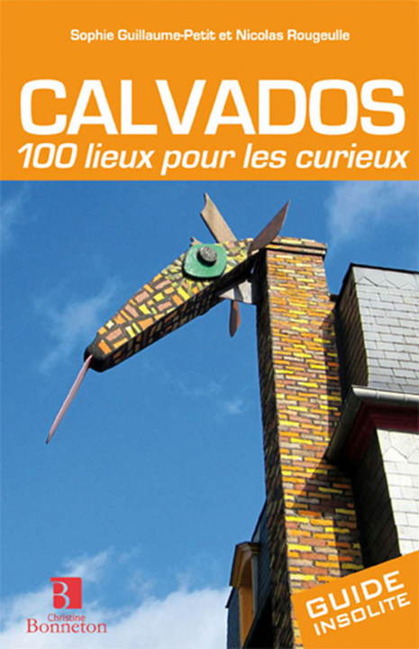 Carte Calvados. 100 lieux pour les curieux Guillaume-Petit
