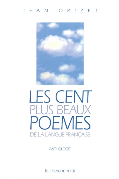 Kniha Les cent plus beaux poèmes de la langue française Jean Orizet