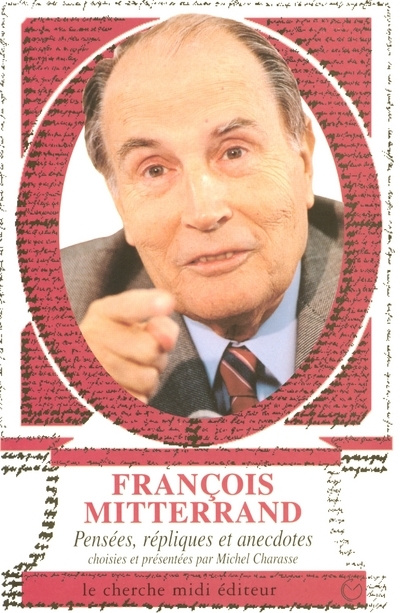 Kniha Pensées, répliques et anecdotes François Mitterrand