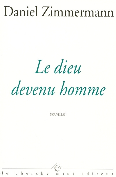 Kniha Le dieu devenu homme Daniel Zimmermann