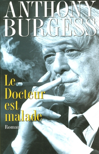 Книга Le docteur est malade Anthony Burgess