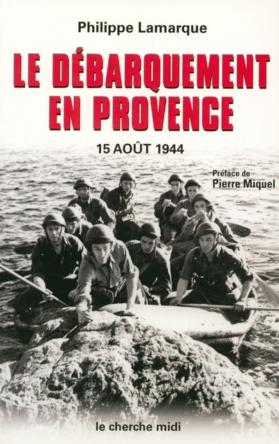 Книга Le débarquement en Provence Philippe Lamarque