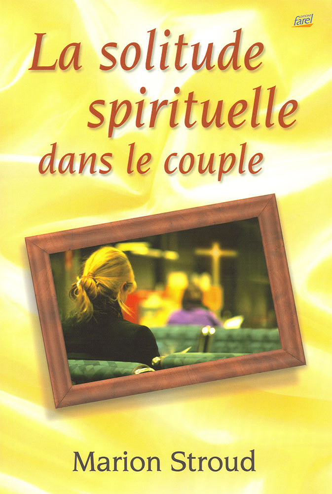 Книга LA SOLITUDE SPIRITUELLE DANS LE COUPLE Stroud