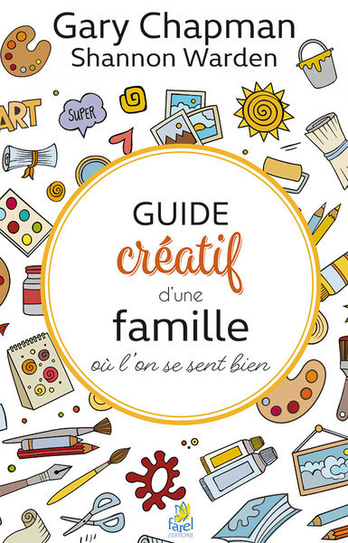Carte Guide créatif d’une famille où l’on se sent bien Gary Chapman