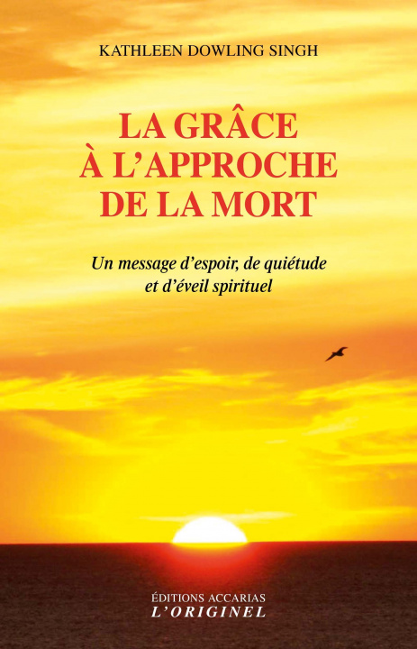 Carte La grâce à l'approche de la mort DOWLING SINGH