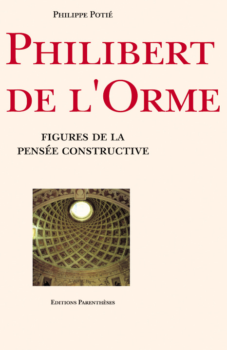 Knjiga PHILIBERT DE L'ORME Philippe POTIE