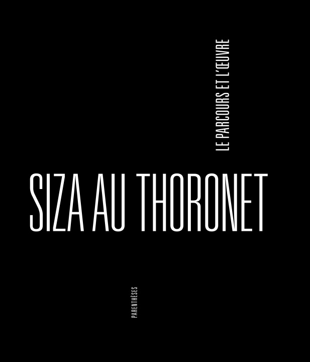 Könyv SIZA AU THORONET, LE PARCOURS ET L'OEUVRE Dominique MACHABERT