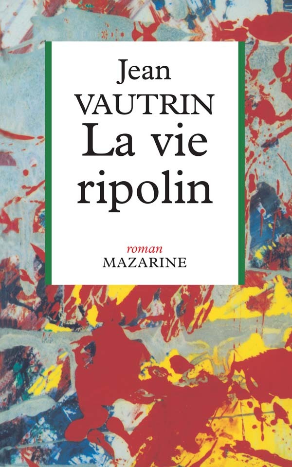 Buch La Vie ripolin Jean Vautrin