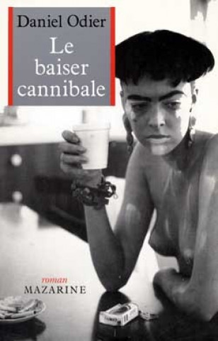 Kniha Le Baiser cannibale Daniel Odier