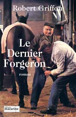 Книга Le dernier Forgeron Robert Griffon
