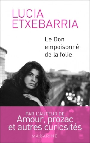 Книга Le Don empoisonné de la folie Lucia Etxebarria