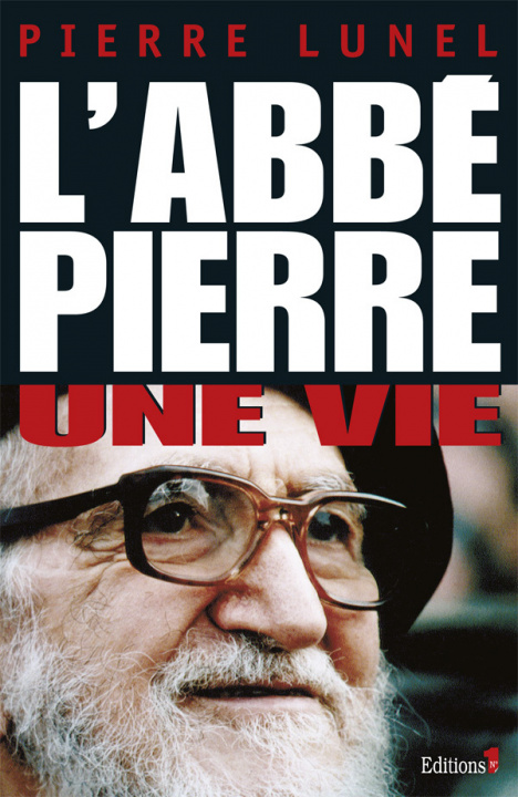 Kniha L'Abbé Pierre, une vie Pierre Lunel