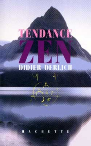 Knjiga Tendance Zen Didier Derlich