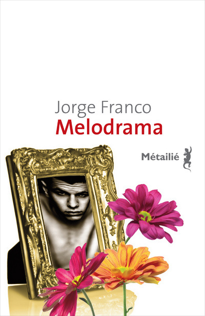 Kniha Melodrama Jorge Franco