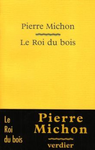 Livro Le roi du bois Michon