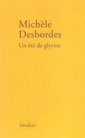 Kniha Un été de glycine Desbordes