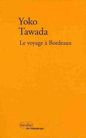 Libro Le voyage à Bordeaux Tawada
