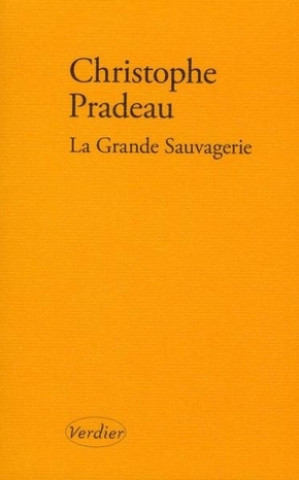 Kniha La grande sauvagerie Pradeau