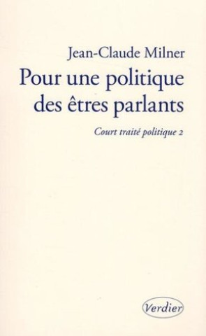 Kniha Pour une politique des êtres parlants Milner