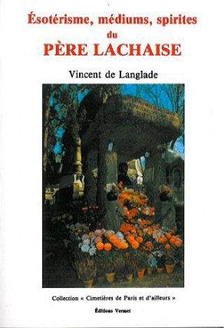 Könyv Ésotérisme. médiums spirites Père-Lachaise Langlade